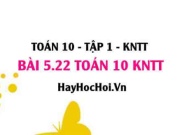 Bài 5.22 SGK Toán 10 Kết nối tri thức tập 1